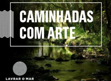« CAMINHADAS COM ARTE »